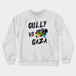 Gully vs Gaza - Rap Lovers Design, Music Fans Crewneck Sweatshirt